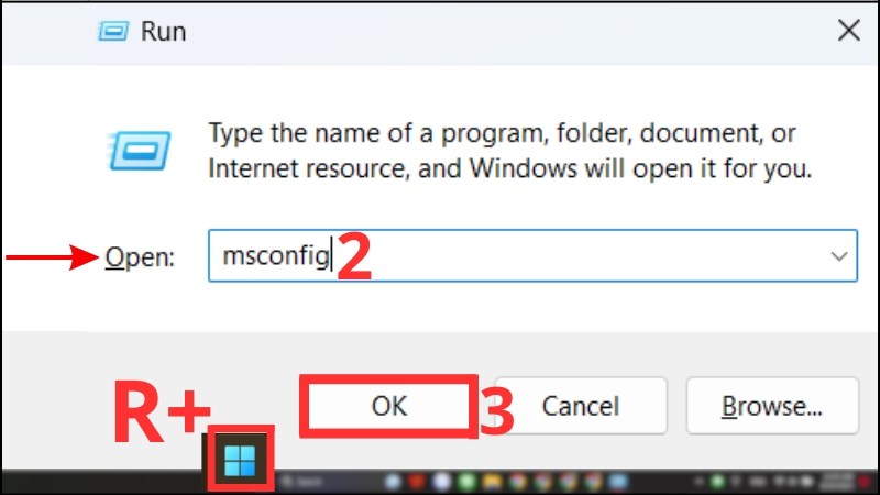 Nhấn tổ hợp phím Windows + R, gõ msconfig và nhấn Enter Gõ msconfig và nhấn Enter