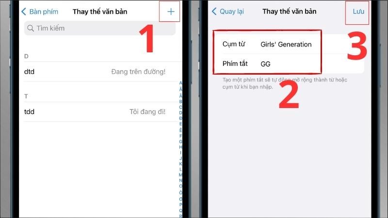 Chọn dấu cộng > Nhập cụm từ và phím tắt > Chọn vào Lưu Chọn dấu cộng > Nhập cụm từ và phím tắt > Chọn vào Lưu