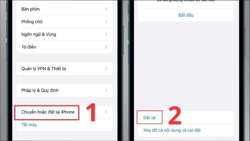 Chọn mục Chuyển hoặc đặt lại iPhone > Chọn mục Đặt lại Chọn mục Chuyển hoặc đặt lại iPhone > Chọn mục Đặt lại