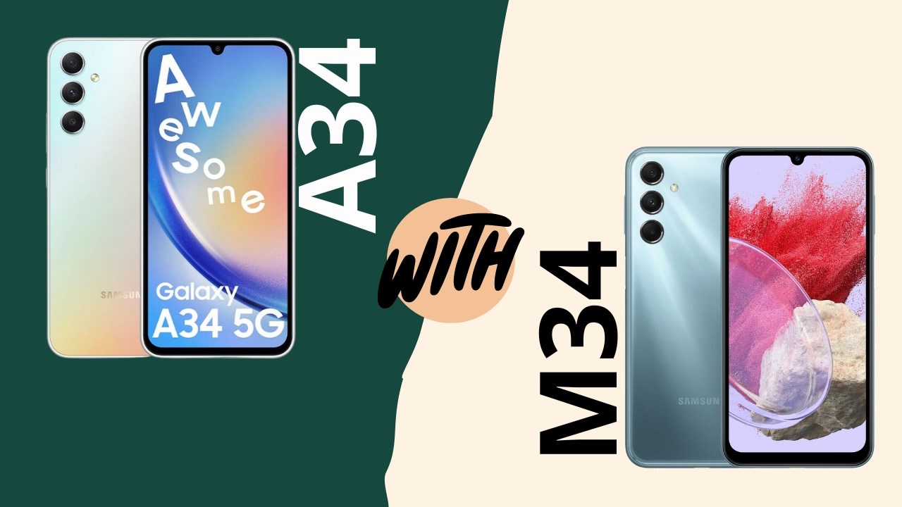 So sánh Galaxy A34 và M34: Liệu chỉ có sự khác biệt ở cái tên? So sánh Galaxy A34 và M34: Liệu chỉ có sự khác biệt ở cái tên?