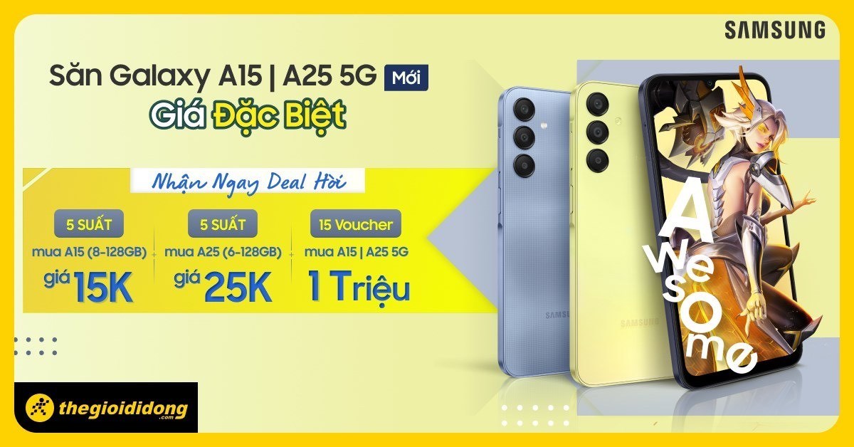 Đăng ký thông tin, cơ hội nhận Galaxy A15 | A25 series chỉ từ 15K Đăng ký thông tin, cơ hội nhận Galaxy A15 | A25 series chỉ từ 15K