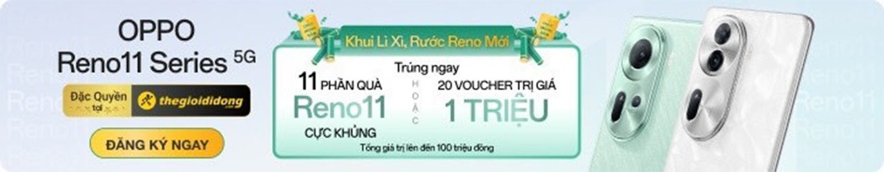 Khui lì xì rước Reno mới: Cơ hội nhận Reno 11 series 0 đồng