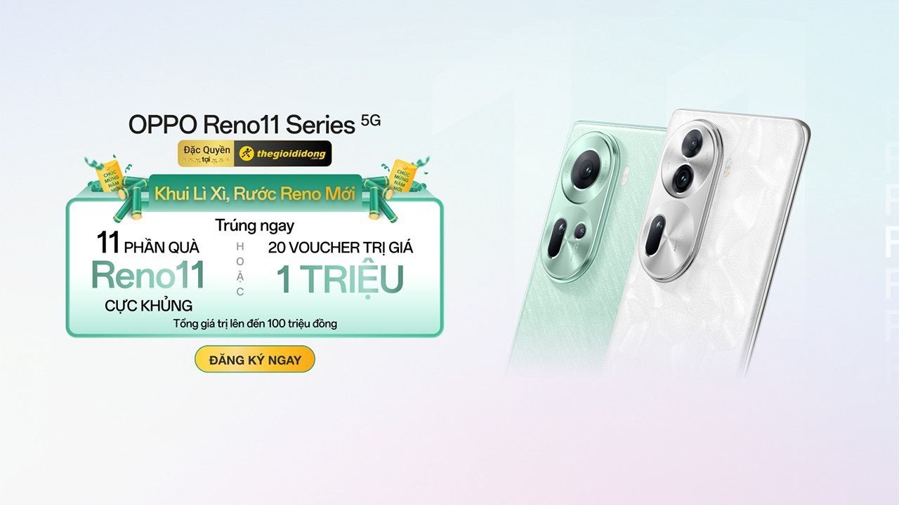 Khui lì xì rước Reno mới: Cơ hội nhận Reno 11 series 0 đồng, xem ngay!