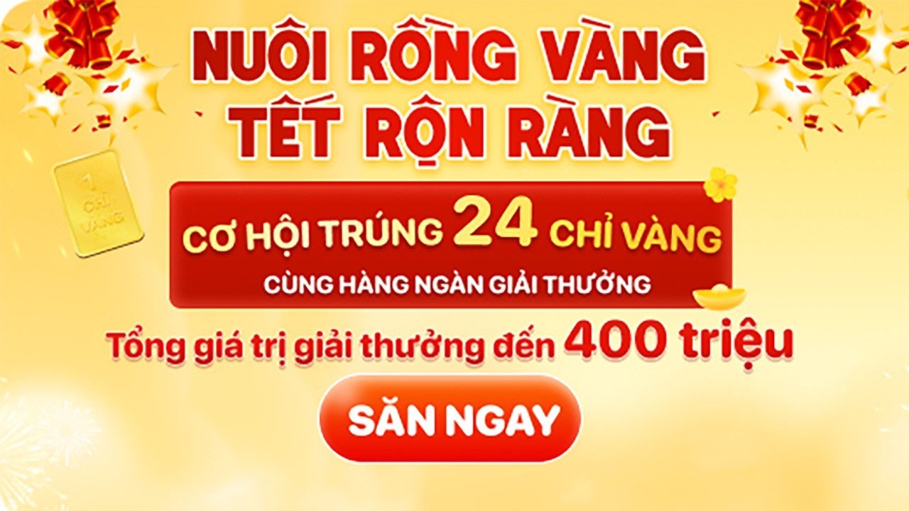 Chơi ngay minigame Nuôi rồng vàng - Tết rộn ràng: Nhận quà cực đã