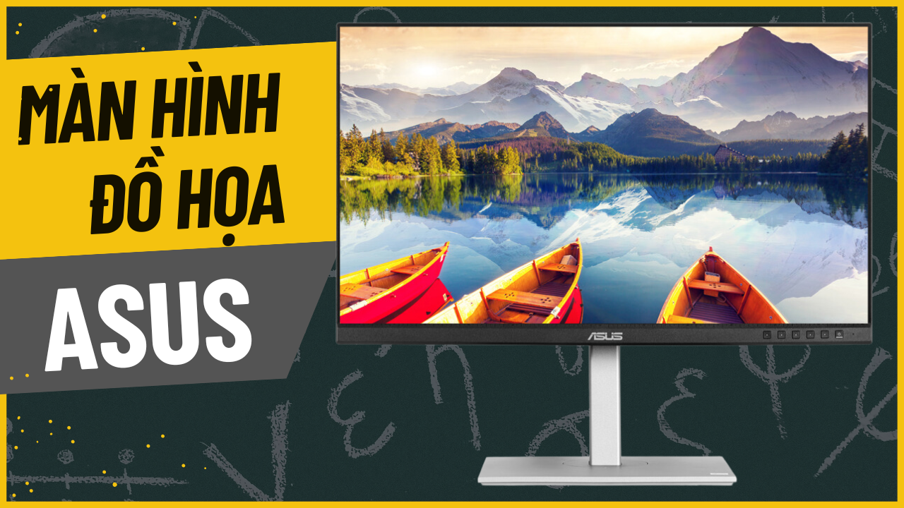 Gợi ý cho cả nhà TOP màn hình đồ họa ASUS nên mua trong tháng 1 này!