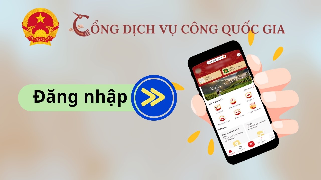 Cách đăng nhập cổng dịch vụ công bằng VNeID Cách đăng nhập cổng dịch vụ công bằng VNeID