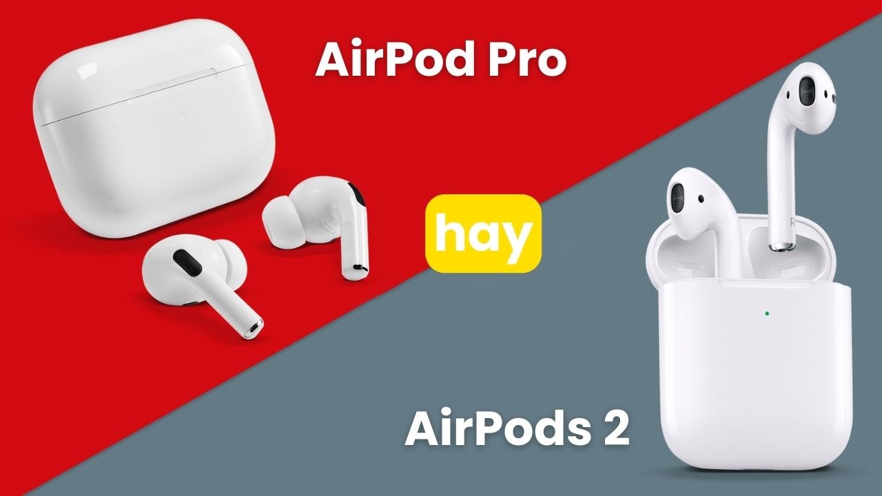 nên mua Airpod Pro hay Airpod 2 nên mua Airpod Pro hay Airpod 2