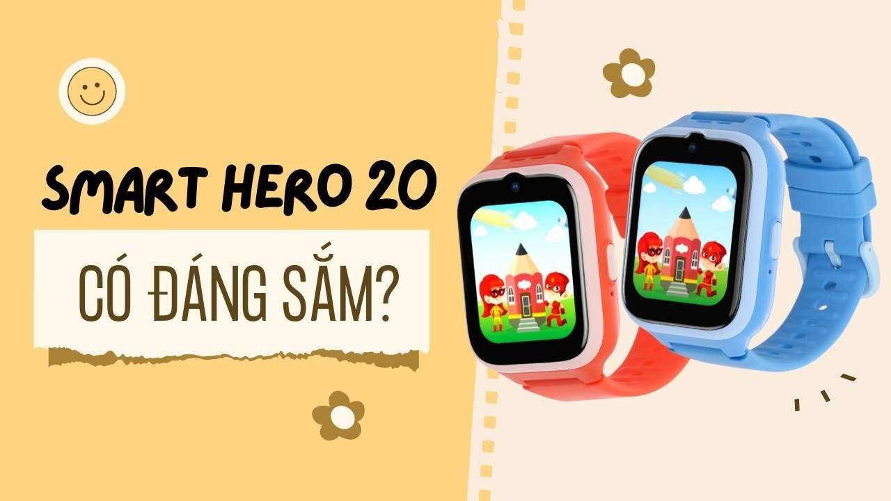 Có nên mua Smart Hero 20 để phụ huynh có thể quản lý các bé tốt hơn?