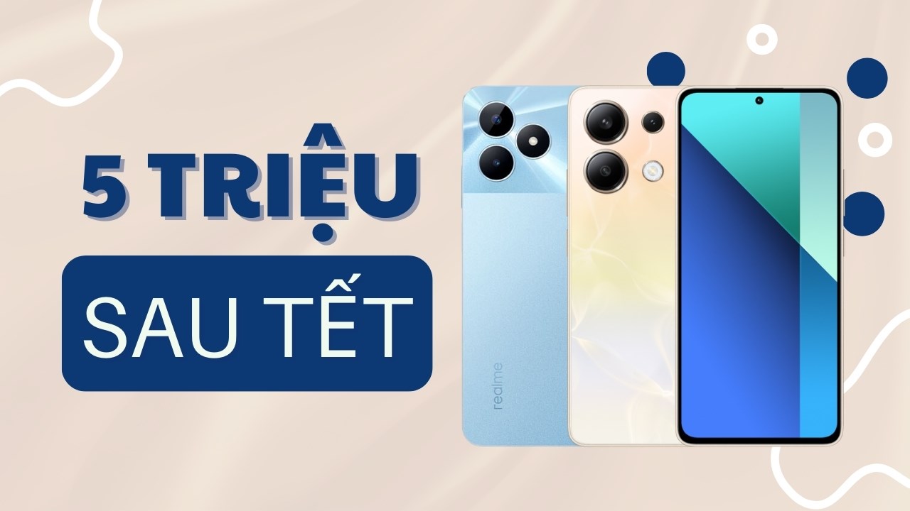 TOP điện thoại 5 triệu đáng mua sau Tết, giá rẻ mà chất lượng lại cao! TOP điện thoại 5 triệu đáng mua sau Tết, giá rẻ mà chất lượng lại cao!