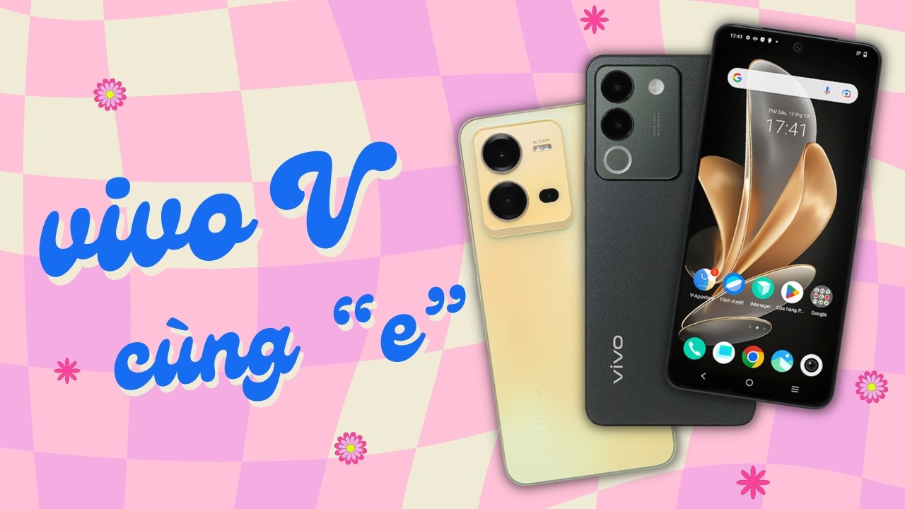 vivo V rút gọn - Dòng điện thoại đáng mua, phù hợp túi tiền của đa số