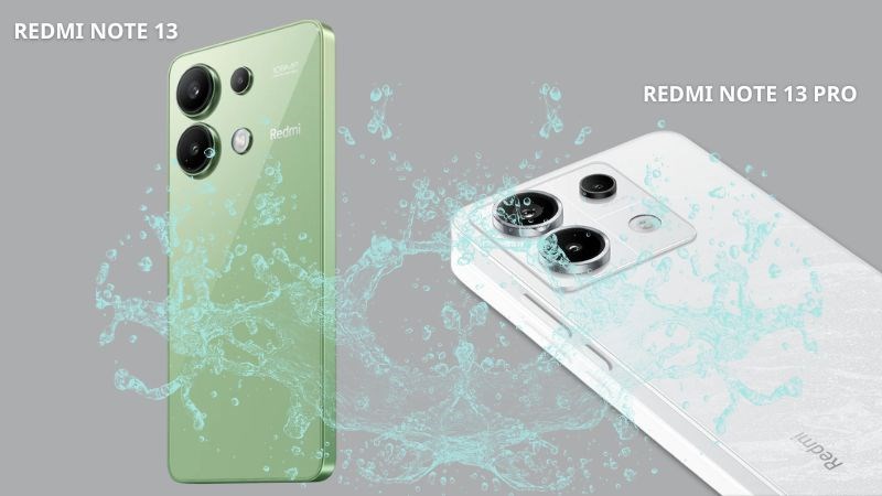 Redmi Note 13 và Note 13 Pro có chuẩn chống nước IP54 Redmi Note 13 và Note 13 Pro có chuẩn chống nước IP54