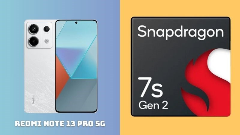 Redmi Note 13 Pro 5G được trang bị chip Snapdragon 7s Gen 2 Redmi Note 13 Pro 5G được trang bị chip Snapdragon 7s Gen 2