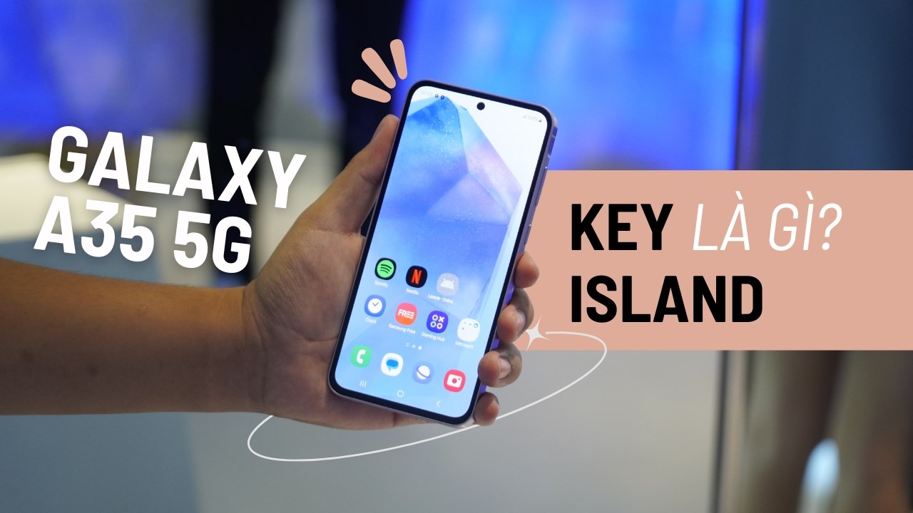 Có nên mua Galaxy A35 5G với sự sáng tạo mới mẻ mang tên Key Island?