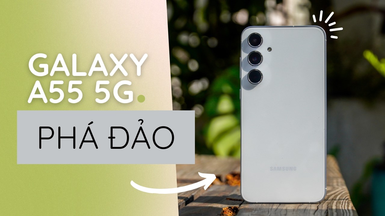 Có nên mua Galaxy A55 5G - smartphone Samsung cận cao cấp mới nhất?