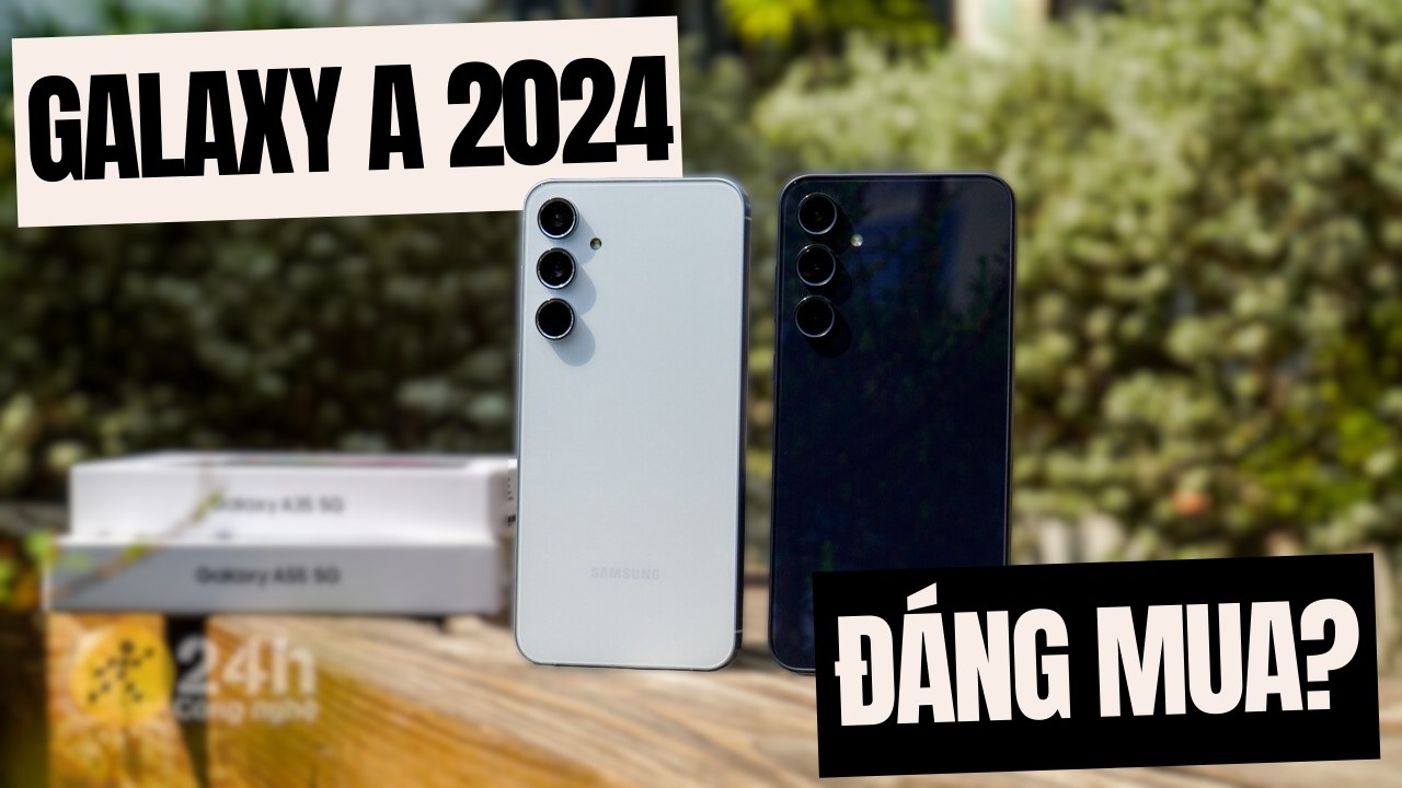 Galaxy A 2024 đáng mua