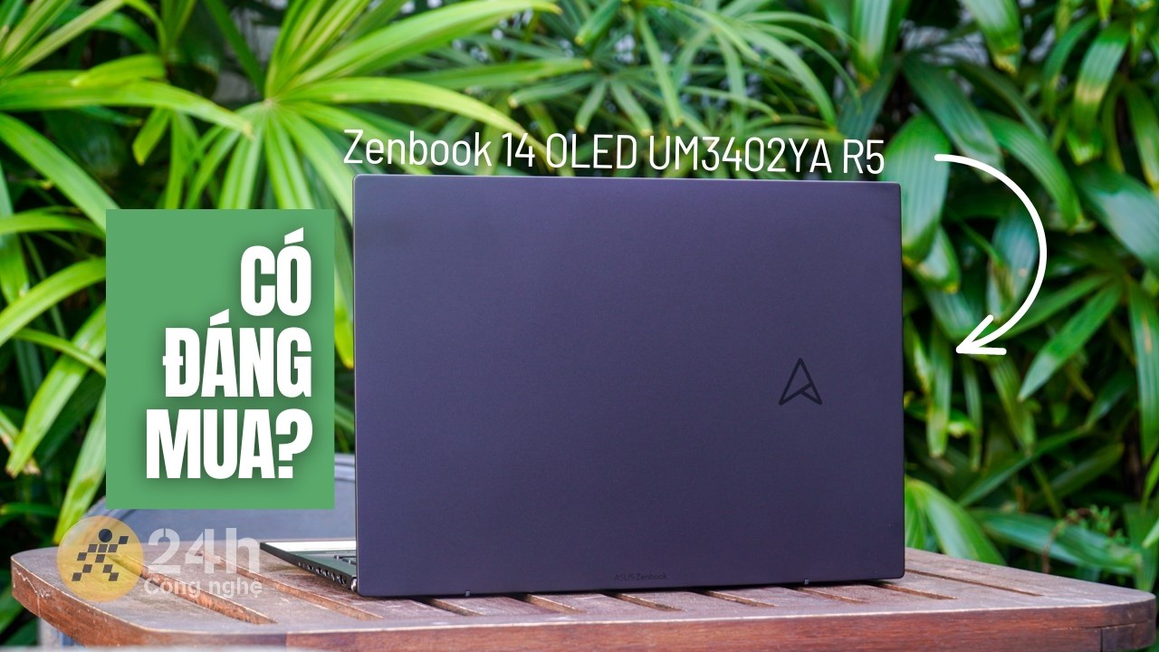 Có nên mua Asus Zenbook 14 OLED UM3402YA R5 ở phân khúc hơn 20 triệu? Có nên mua Asus Zenbook 14 OLED UM3402YA R5 ở phân khúc hơn 20 triệu?