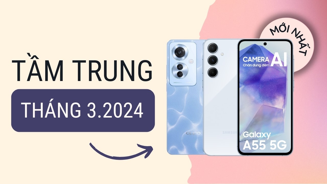 Điểm lại những điện thoại tầm trung mới ra trong tháng 3 tại TGDĐ Điểm lại những điện thoại tầm trung mới ra trong tháng 3 tại TGDĐ
