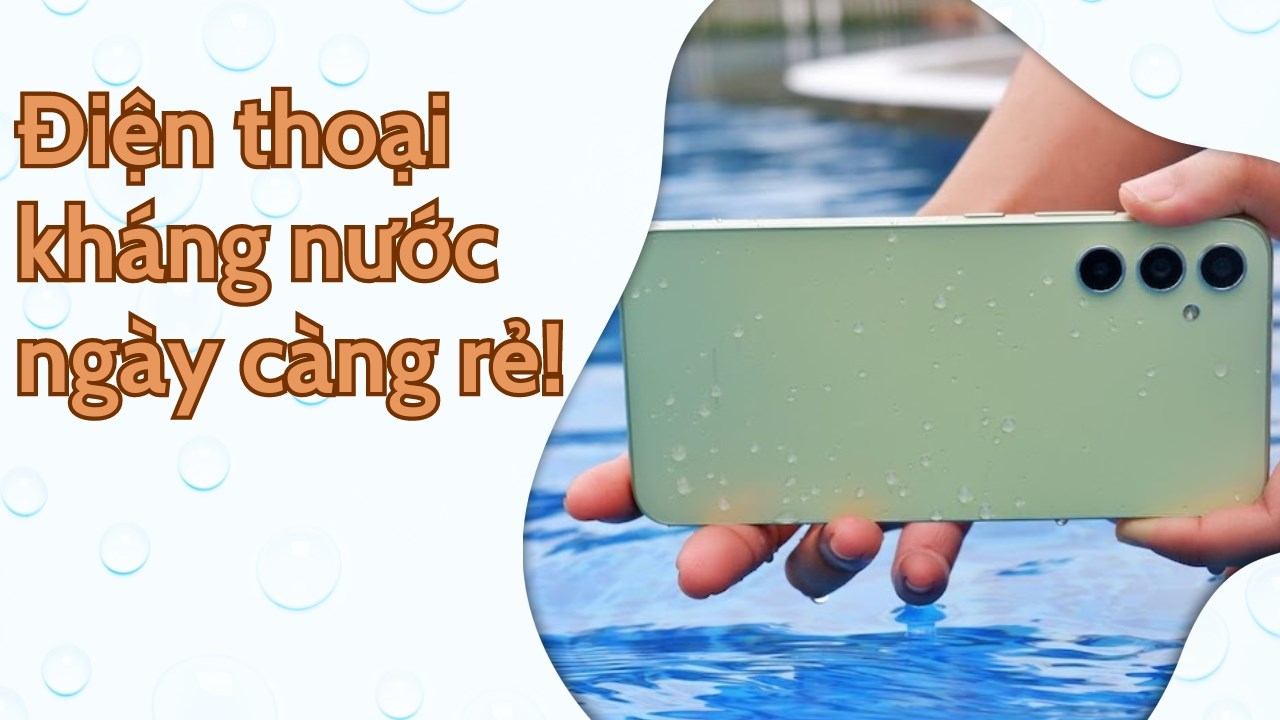 Smartphone kháng nước ngày càng rẻ hơn, dưới đây là 5 cái tên nổi bậc đáng mua Smartphone kháng nước ngày càng rẻ hơn, dưới đây là 5 cái tên nổi bậc đáng mua