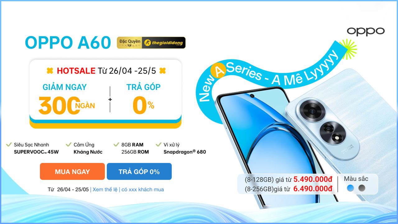 Hotsale mở bán OPPO A60 series - giá mê ly: Ưu đãi 300K + trả góp 0% Hotsale mở bán OPPO A60 series - giá mê ly: Ưu đãi 300K + trả góp 0%