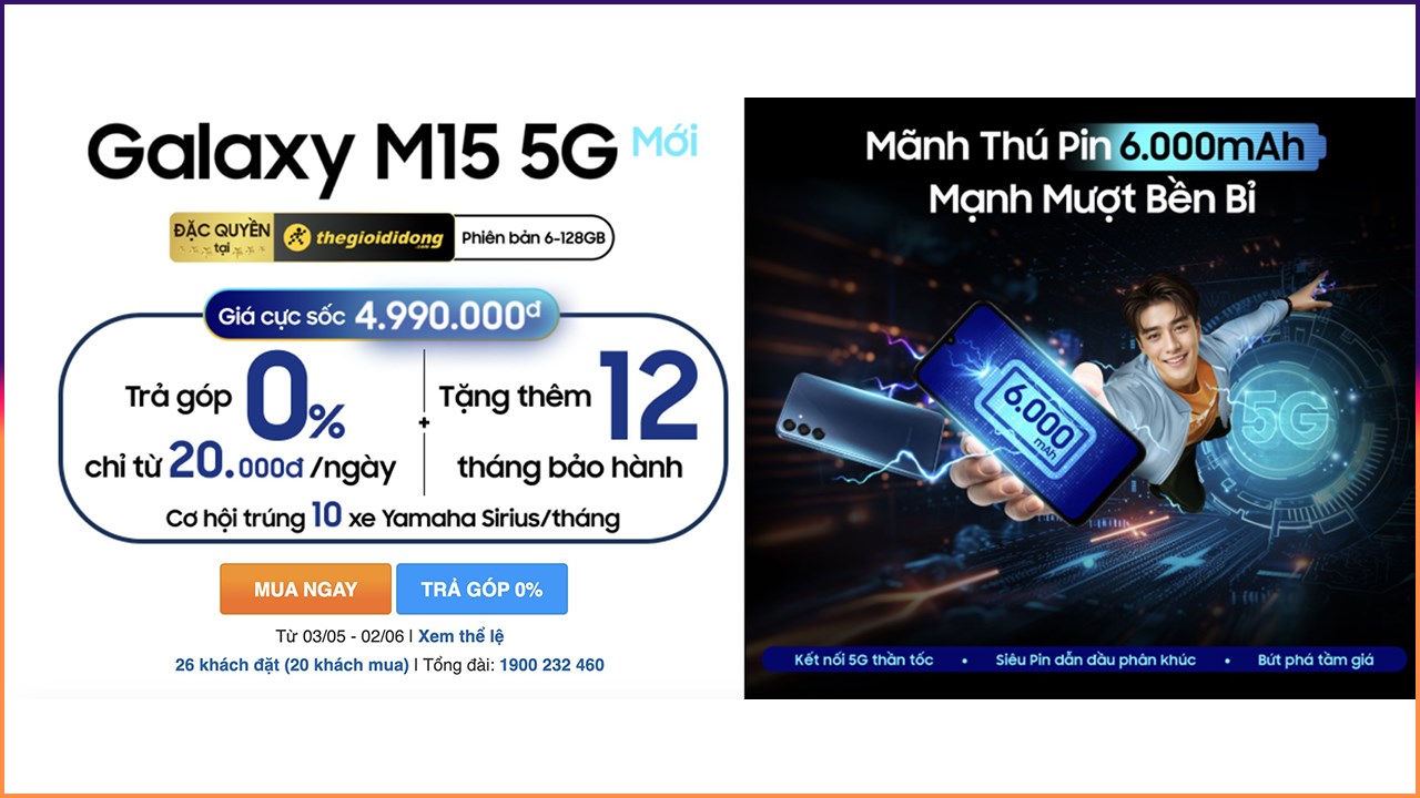 Mở bán Galaxy M15 5G đặc quyền tại TGDĐ: Trả góp 0%, tặng thêm 12 tháng bảo hành, cơ hội trúng 10 chiếc Yamaha Sirius Mở bán Galaxy M15 5G đặc quyền tại TGDĐ: Trả góp 0%, tặng thêm 12 tháng bảo hành, cơ hội trúng 10 chiếc Yamaha Sirius