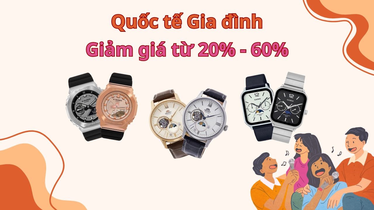 Giảm giá từ 20% - 60%: Mừng ngày quốc tế gia đình - Tặng đồng hồ cặp nhà mình cùng xinh