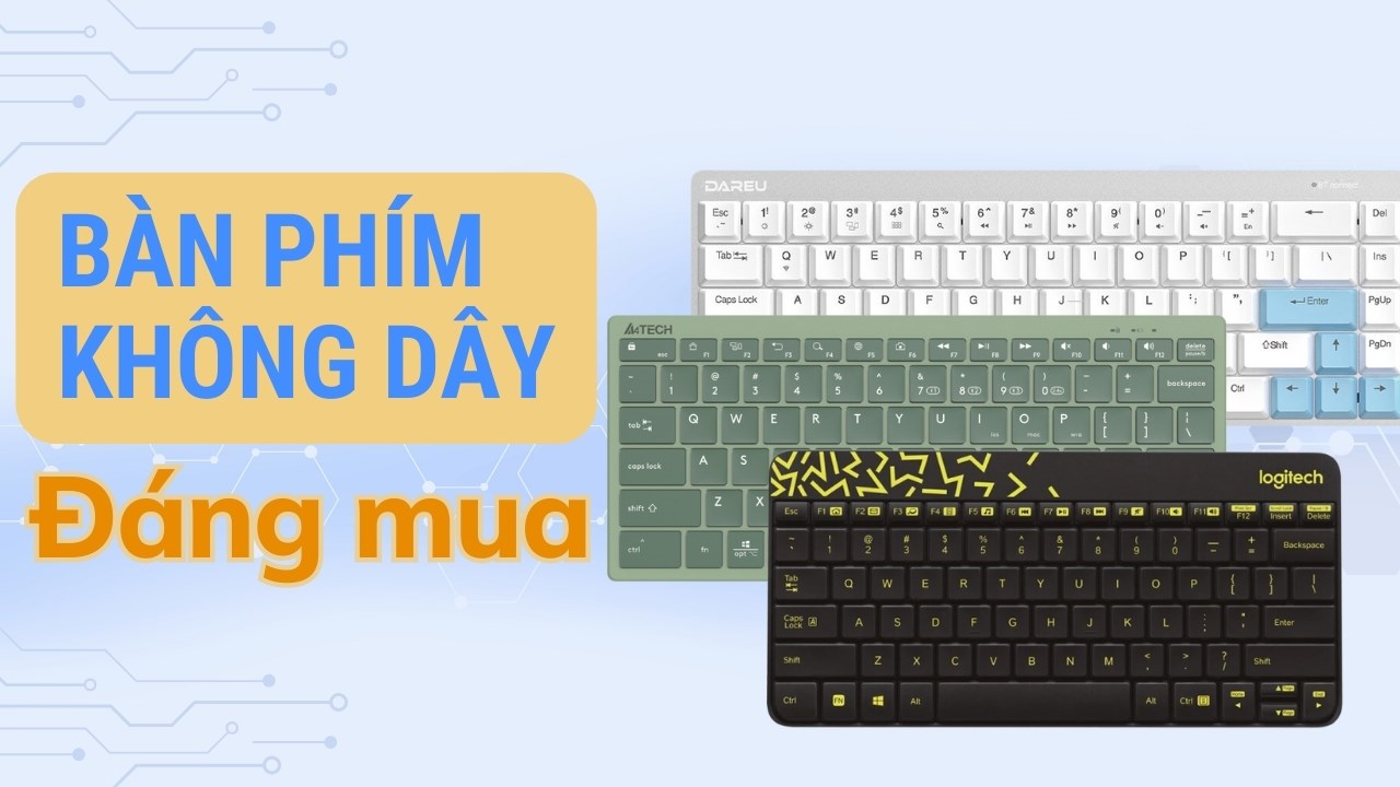 4 mẫu bàn phím không dây giá phải chăng có thể bạn đang tìm kiếm 4 mẫu bàn phím không dây giá phải chăng có thể bạn đang tìm kiếm