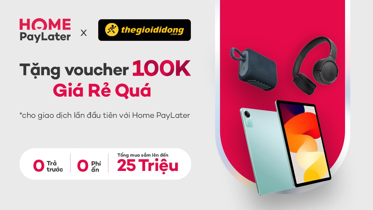 Thanh toán Home PayLater tại website TGDĐ tặng ngay phiếu mua hàng 100K