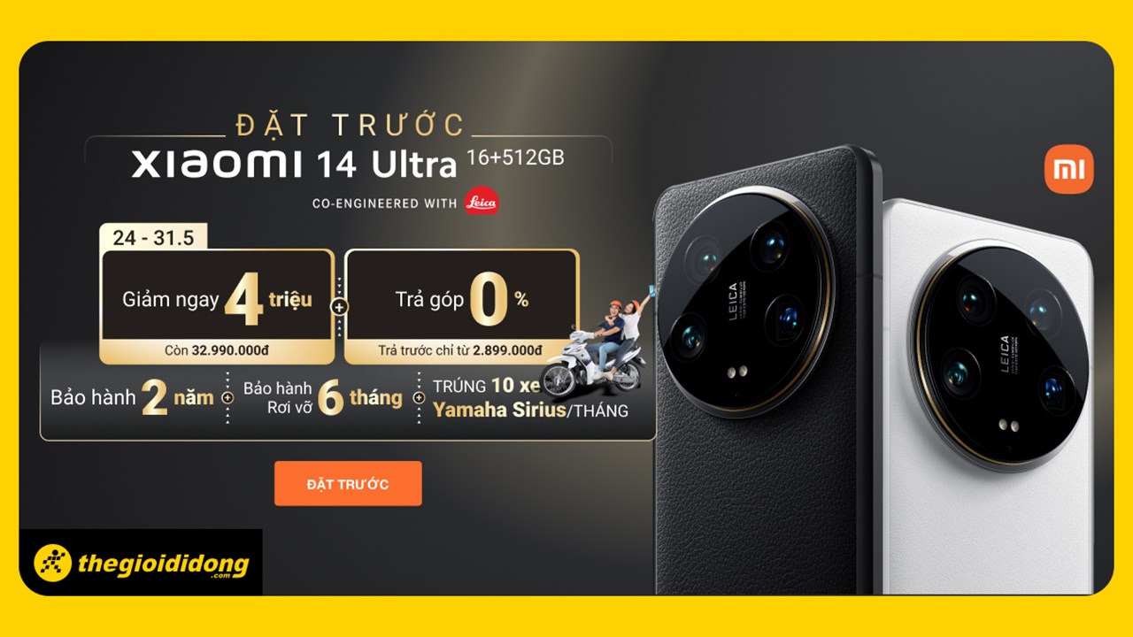 Đặt trước Xiaomi 14 Ultra: Giảm ngay 4 triệu + trả góp 0%, trả trước 10% kèm bảo hành 2 năm, cơ hội trúng 10 xe máy mỗi tháng