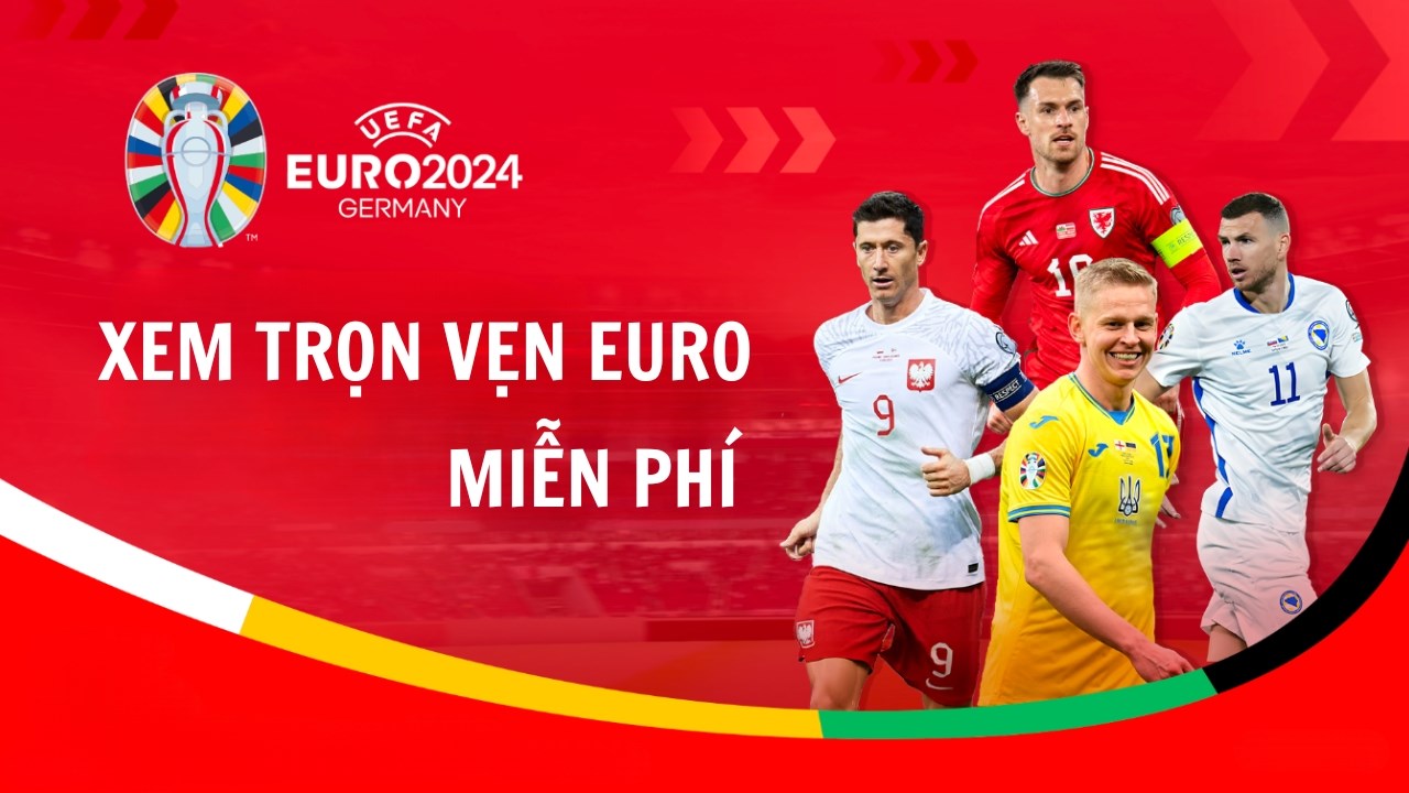 Cách xem Euro 2024 miễn phí 