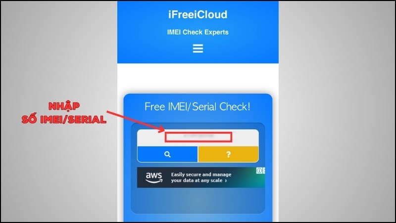 Nhập số IMEI hoặc số seri vào ô Nhập số IMEI hoặc số seri vào ô