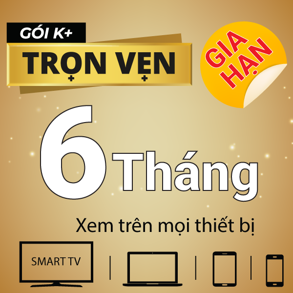 Gia hạn_K+ App Trọn vẹn 6 tháng _Xem Ngoại hạng Anh trên SmartTV, Mobile