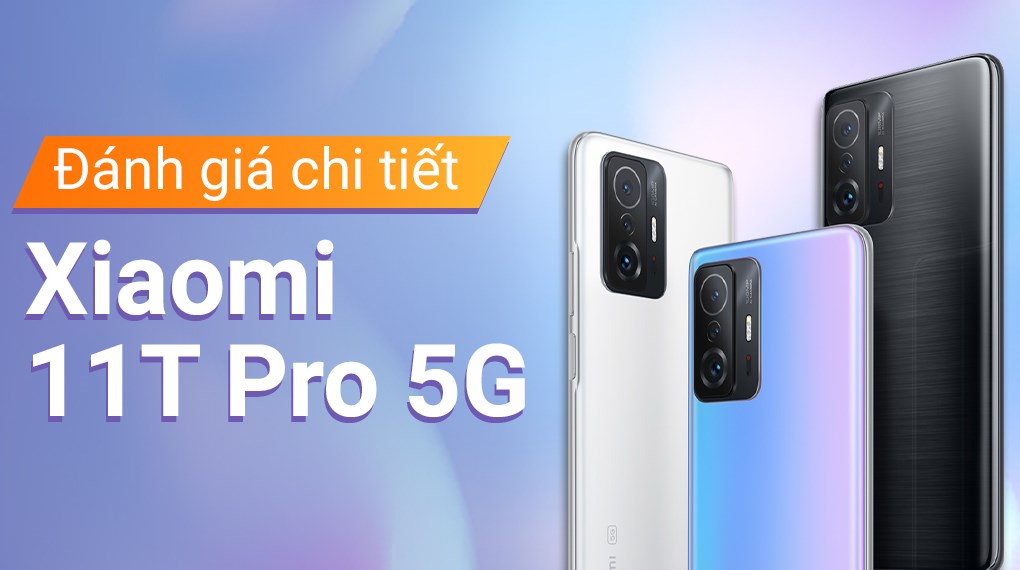 Điện thoại Xiaomi 11T Pro 5G 12GB