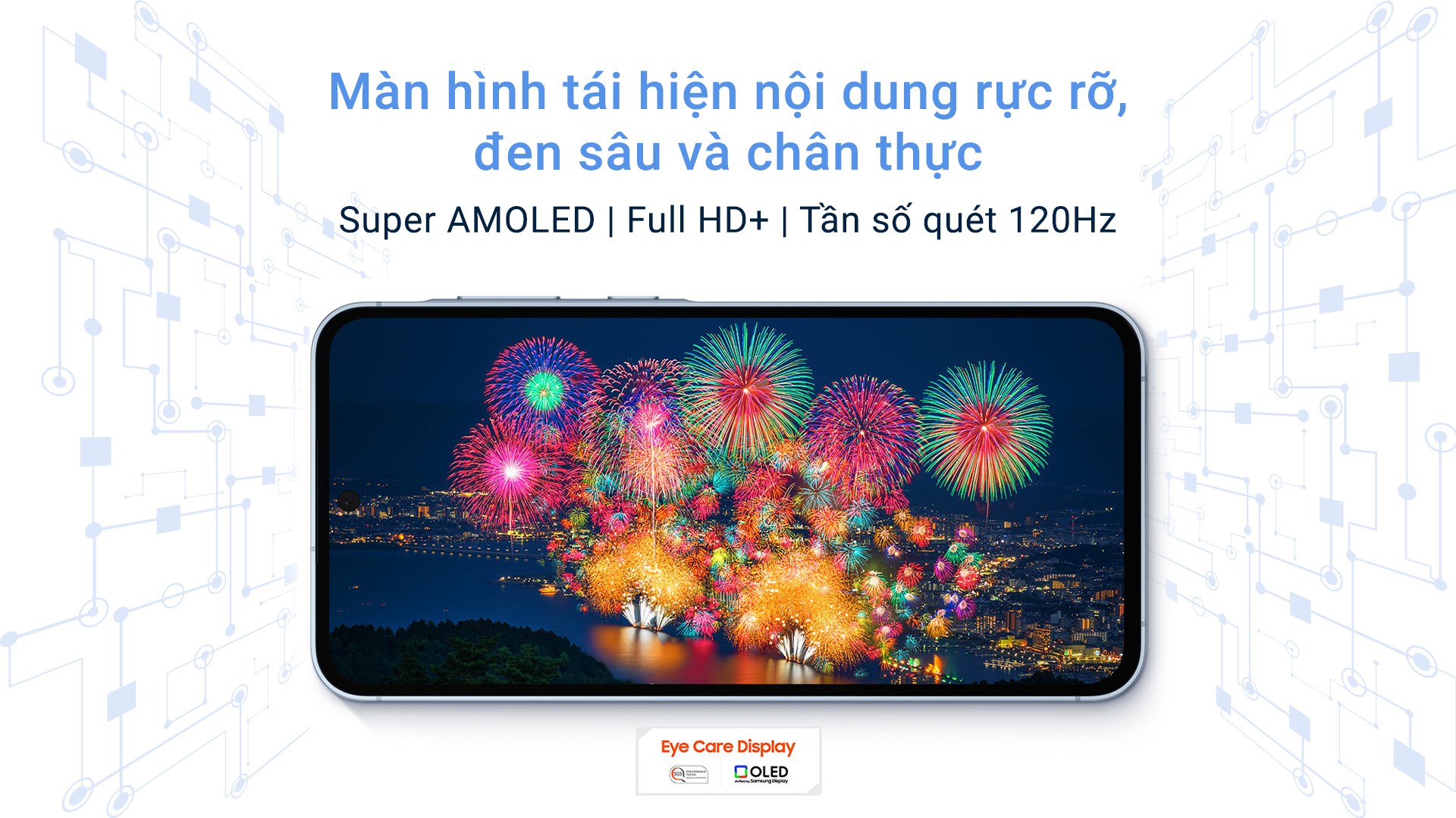 Màn hình Super AMOLED 6.6 inch sắc nét Màn hình Super AMOLED 6.6 inch sắc nét