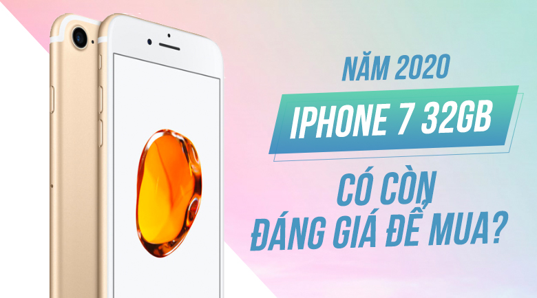 Điện thoại iPhone 7 32GB