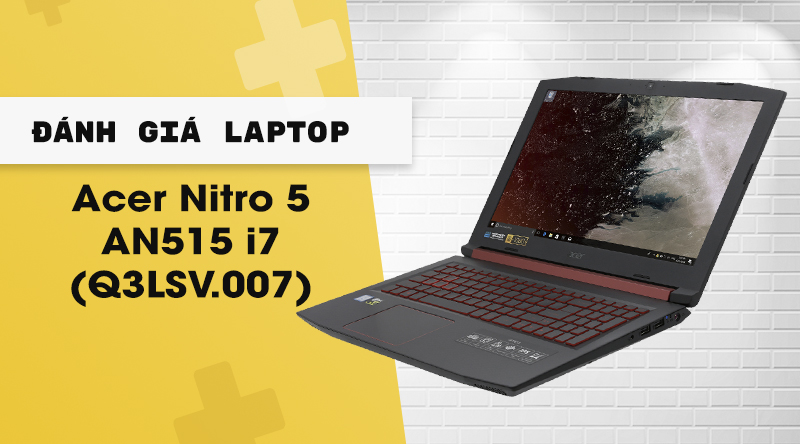 Laptop Acer Nitro 5 AN515 52 70AE i7 8750H/8GB/1TB/4GB GTX1050Ti/Win10/(Q3LSV.007)