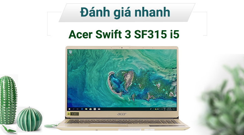 Laptop Acer Swift 3 SF315 52 50T9 i5 8250U/8GB/256GB/Win10 (NX.GZBSV.002)