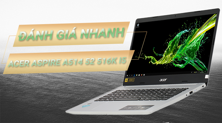 Laptop Acer Aspire A514 52 516K i5 10210U/4GB/256GB/Win10 (NX.HMHSV.002)