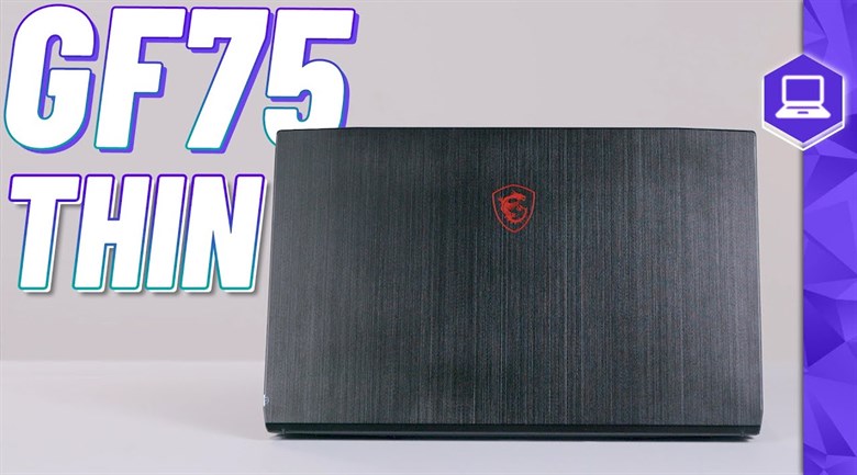 Laptop MSI GF75 Thin 10SCXR i7 10750H/8GB/512GB/4GB GTX1650/144Hz/Balo/Chuột/Win10 (068VN)