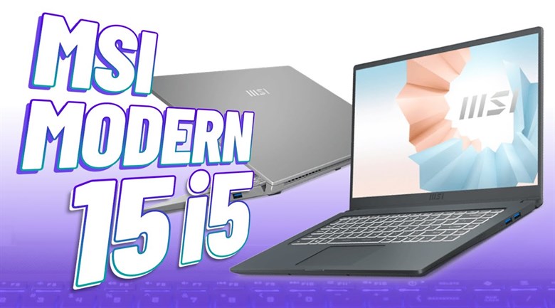 Laptop MSI Modern 15 A11MU i5 1155G7/8GB/512GB/Túi/Chuột/Win10 (680VN)