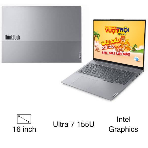 Laptop Lenovo ThinkBook 16 G7 Ultra 7 155U/32GB/1TB/Win11 (21MS007HVN)