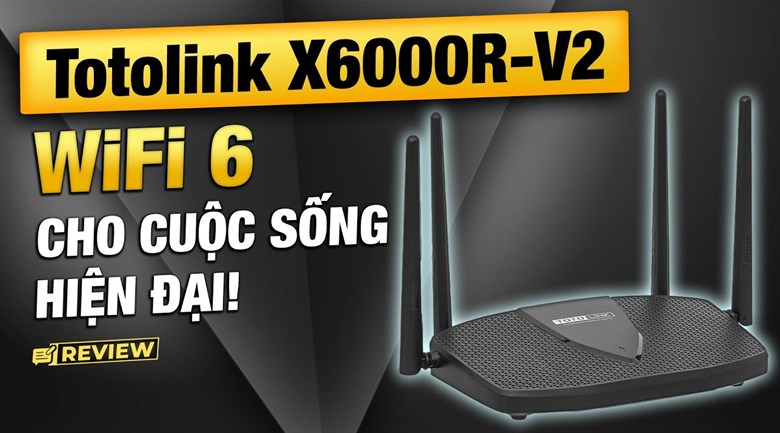 Router Wifi Chuẩn Wifi 6 Totolink X6000R-V2