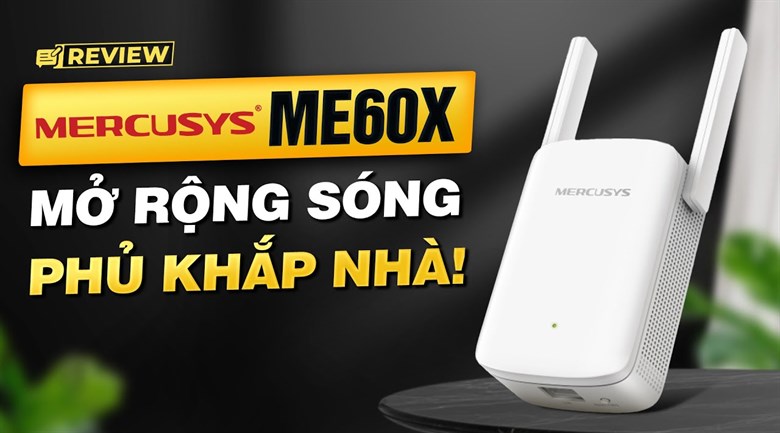 Repeater mở rộng sóng Wifi 6 AX1500 Mercusys ME60X