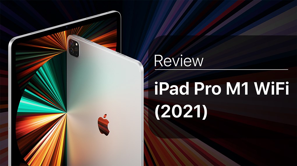 Máy tính bảng iPad Pro M1 12.9 inch WiFi 256GB (2021)