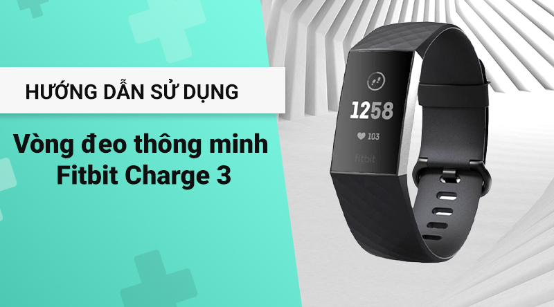 Vòng đeo thông minh Fitbit Charge 3