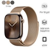 Apple Watch Series 10 GPS + Cellular 46mm viền Titanium dây Milan