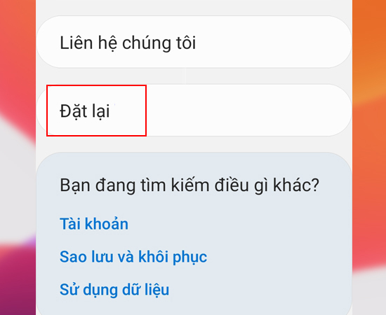 Bước 2: Chọn Đặt lại.