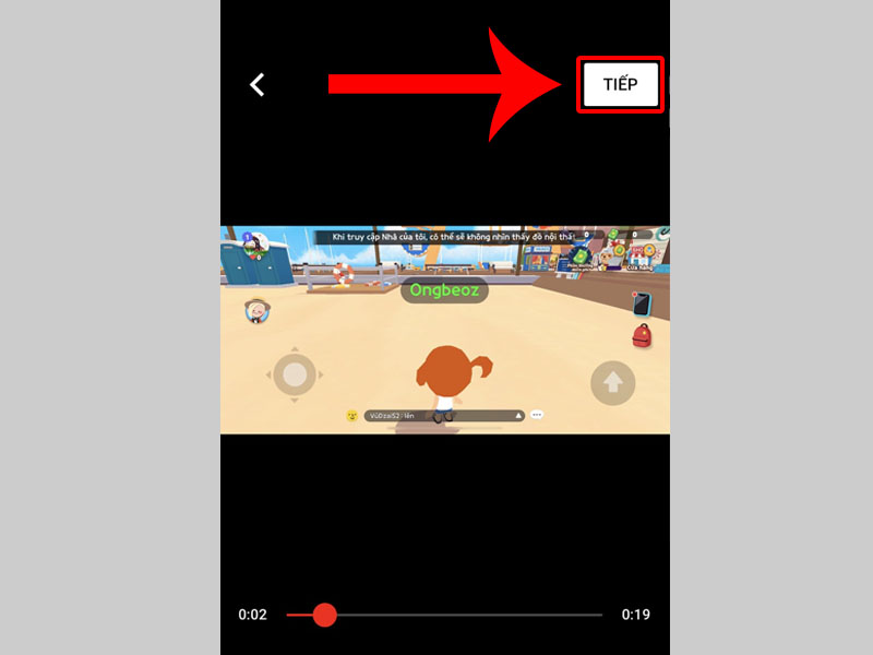 Xem lại video và nhấn Tiếp