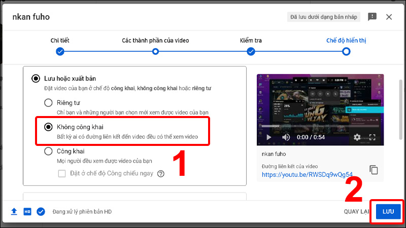 Chọn quyền riêng tư của video và nhấn LƯU