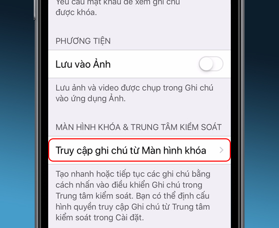 Bước 3: Sau đó bạn chọn Truy cập ghi chú từ Màn hình khóa.