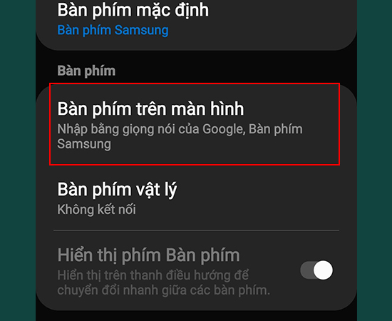 Bước 3: Chọn Bàn phím trên màn hình.